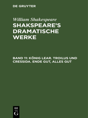 cover image of König Lear. Troilus und Cressida. Ende gut, Alles gut
